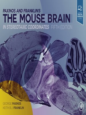 cover image of Paxinos and Franklin's the Mouse Brain in Stereotaxic Coordinates